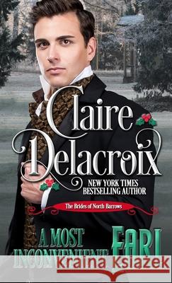 A Most Inconvenient Earl Claire Delacroix 9781990279416 Deborah A. Cooke