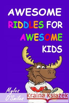 Awesome Riddles for Awesome Kids Myles O'Smiles 9781990291050 Crimson Hill Books