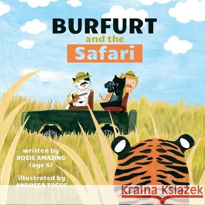 Burfurt and the Safari Andreea Togoe Rosie Amazing  9781990292217 Annelid Press