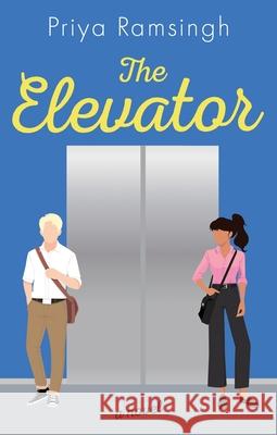 The Elevator Priya Ramsingh 9781990293818