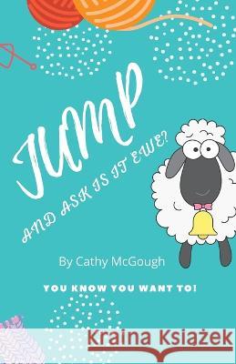 Jump and Ask Is It Ewe? Cathy McGough   9781990332487 Cathy McGough (Stratford Living Publishing)