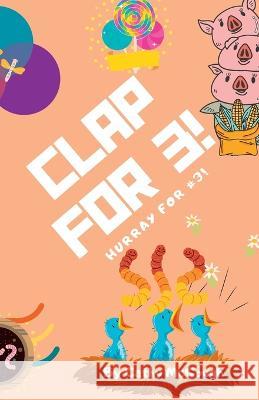 Clap for 3! Cathy McGough   9781990332661 Cathy McGough (Stratford Living Publishing)