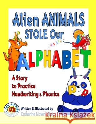 Alien Animals STOLE Our ALPHABET! Catherine Maven Catherine Maven 9781990333019 Otter-Girl Press