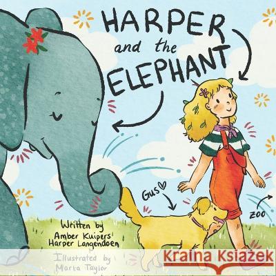 Harper and the Elephant Harper Langendoen Marta Taylor Amber Kuipers 9781990336263 Alanna Rusnak Publishing