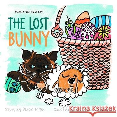 The Lost Bunny Maxine Kuepfer Delicia Miller 9781990336478