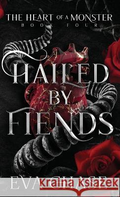 Hailed by Fiends Eva Chase   9781990338953 Ink Spark Press