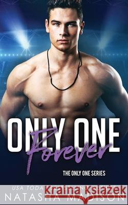 Only One Forever (Only One Series 8) Natasha Madison 9781990376139 Natasha Madison