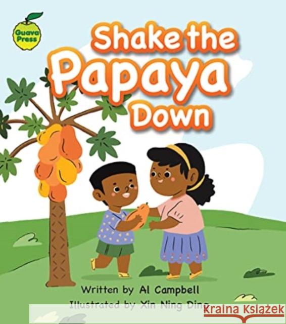 Shake the Papaya Down Al Campbell Xin Ning Ding  9781990380136 Guava Press