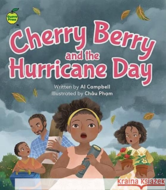 Cherry Berry and the Hurricane Day Al Campbell Chau Pham  9781990380419 Guava Press