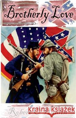 Brotherly Love Robert O' Hanlin 9781990394317 Robert O' Hanlin