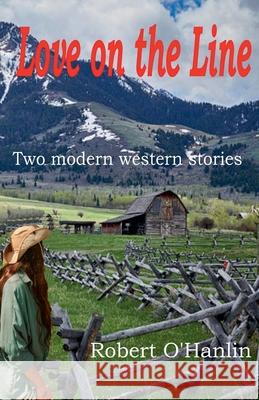 Love on the Line Robert O' Hanlin 9781990394409 Robert O' Hanlin