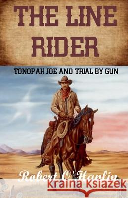 The Line Rider Robert O' Hanlin 9781990394614 Robert O' Hanlin