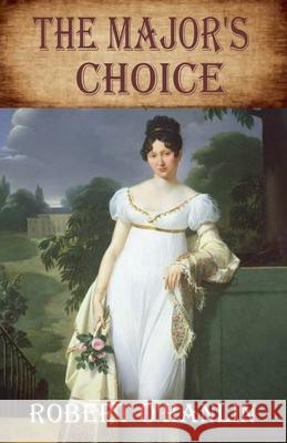 The Major's Choice Robert O' Hanlin 9781990394638 Robert O' Hanlin