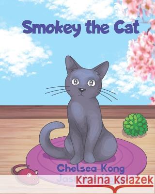 Smokey the Cat Chelsea Kong 9781990399152 Chelsea Kong