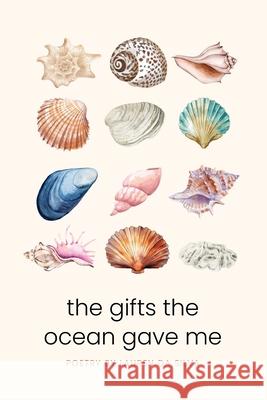 The Gifts the Ocean Gave Me Lauren D 9781990419430 Starfish Stories Publishing