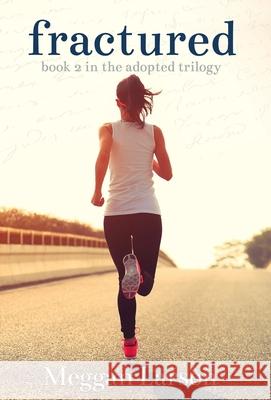 Fractured Meggan Larson 9781990419683 Starfish Stories Publishing