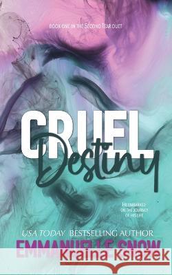 Cruel Destiny Emmanuelle Snow   9781990429569 Smart Lily Publishing Inc