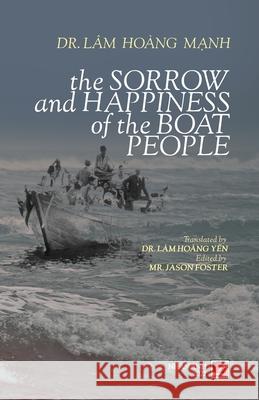 The Sorrow And Happiness Of The Boat People Manh Hoang Lam 9781990434211