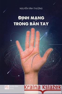Định Mạng Trong Bàn Tay Nguyen, Thuong The 9781990434396 Nhan Anh Publisher