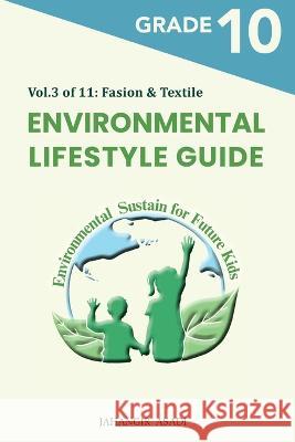 Environmental Lifestyle Guide Vol.3 of 11: For Grade 10 Students Jahangir Asadi 9781990451775 Silosa Consulting Group (Scg)