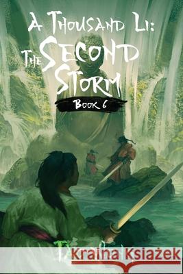 A Thousand Li: The Second Storm: Book 6 of A Thousand Li Tao Wong 9781990491351 Starlit Publishing