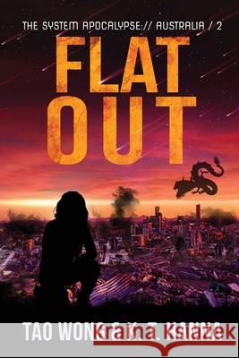 Flat Out: A Post-Apocalyptic LitRPG Tao Wong K. T. Hanna 9781990491818 Starlit Publishing