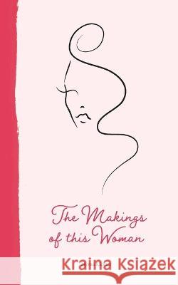 The Makings of This Woman Myrna Richter   9781990496158 Ace of Swords Publishing