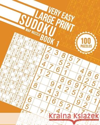 Very Easy Large Print Sudoku Book 1 Map Nuzzle 9781990498008 Jean Bisson