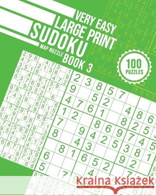 Very Easy Large Print Sudoku Book 3 Map Nuzzle 9781990498190 Jean Bisson