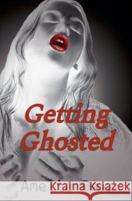 Getting Ghosted Amelia Dax 9781990499289 Amelia Dax