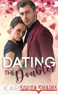 Dating the Doubter Karla Doyle 9781990500091