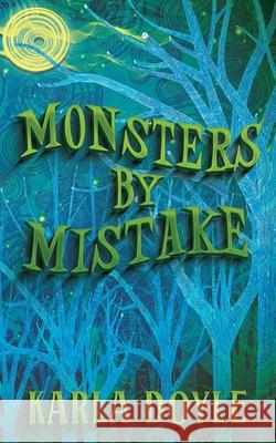 Monsters by Mistake Karla Doyle 9781990500664