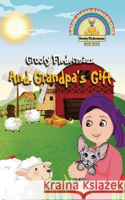 Grooty Fledermaus And Grandpa's Gift D. L. Kruse 9781990504037 Dream Quest Publishing