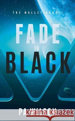 Fade to Black P a Wilson   9781990509094 Perry Wilson Books