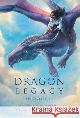 Dragon Legacy: Episodes 5-8 Sarah K. L. Wilson 9781990516498 Sarah K. L. Wilson