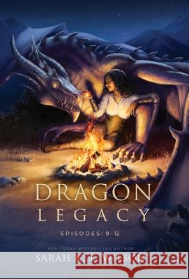 Dragon Legacy: Episodes 9-12 Sarah K. L. Wilson 9781990516504 Sarah K. L. Wilson