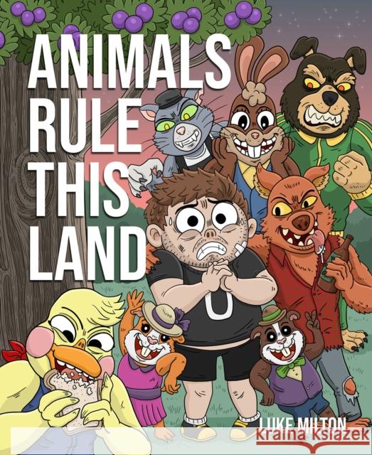 Animals Rule This Land Milton 9781990521225 Diamond Comic Distributors, Inc.