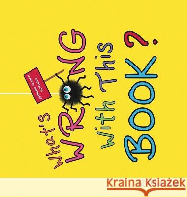 What's Wrong With This Book?: A Social Emotional Learning Story About Being Unique Rachel Hilz Rachel Hilz  9781990531248