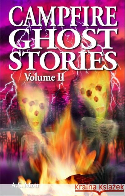Campfire Ghost Stories Mott, A. S. 9781990539008 Ghost House Books