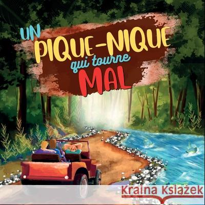 Un Pique-Nique qui tourne Mal: Une histoire d'aventure pour les enfants avec des illustrations Éditeurs de Fantastic Fables 9781990544125 Fantastic Fables