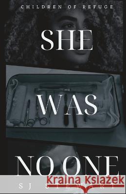 She Was No One S. J. Stewart 9781990552076 S.J. Stewart