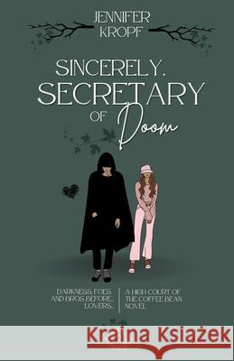 Sincerely, Secretary of Doom Jennifer Kropf 9781990555336 Winter Publishing House