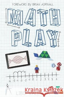 Math Play Brian Aspinall Libo Valencia  9781990566561