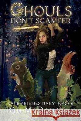 Ghouls Don't Scamper Kim McDougall 9781990570117
