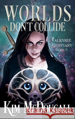 Worlds Don't Collide Kim McDougall 9781990570421