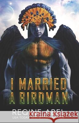 I Married A Birdman Regine Abel 9781990572074