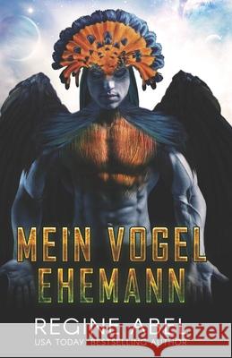 Mein Vogel Ehemann Regine Abel, Die Autorenflüsterin 9781990572135 ISBN Canada