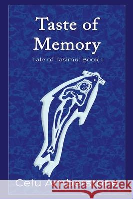 Taste of Memory Celu Amberstone 9781990581175 Kashallan Press