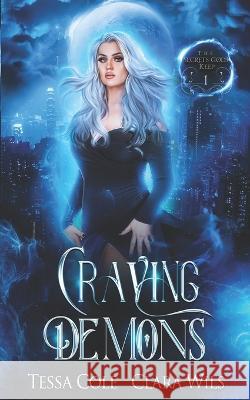 Craving Demons Clara Wils Tessa Cole 9781990587290 Gryphon's Gate Publishing