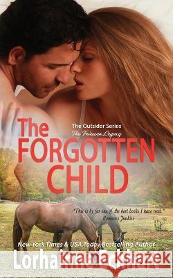 The Forgotten Child: The Friessen Legacy Eckhart 9781990590917